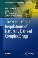 The Science and Regulations of Naturally Derived Complex Drugs