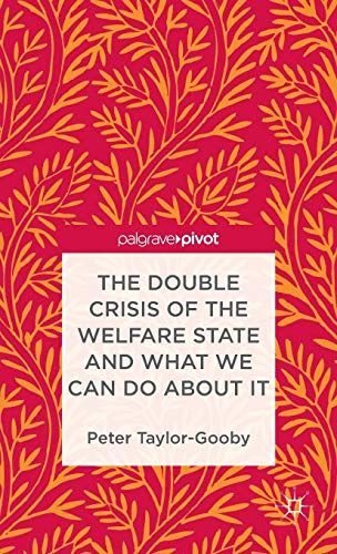 The Double Crisis of the Welfare State and What We Can Do About It