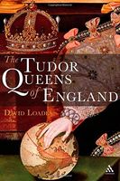 The Tudor Queens of England
