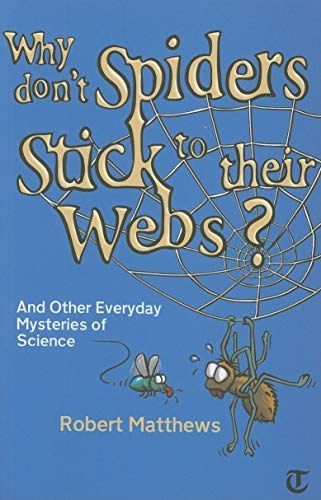 Why Don't Spiders Stick to Their Webs?