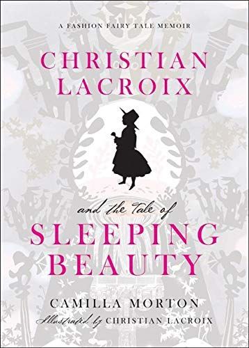 Christian Lacroix and the Tale of Sleeping Beauty