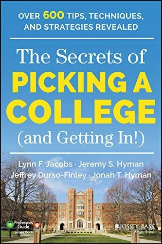 The Secrets of Picking a College (and Getting In!)