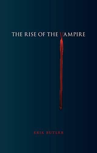 The Rise of the Vampire