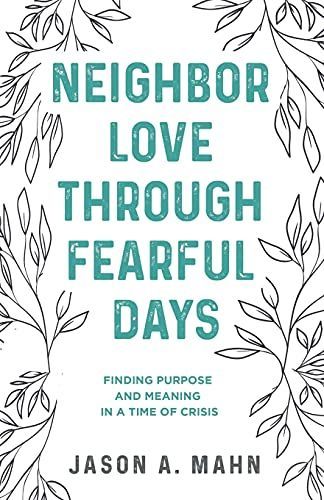 Neighbor Love through Fearful Days