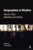 Geographies of Rhythm