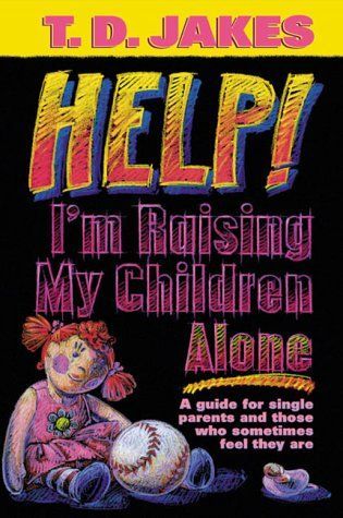 Help I'm Raising My Children Alone