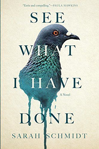 See What I Have Done: Longlisted for the Women's Prize for Fiction 2018