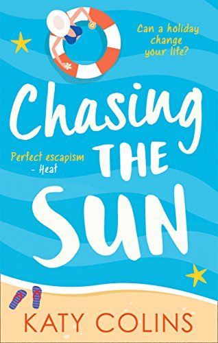 Chasing the Sun: The laugh-out-loud summer romance you need on your holiday!
