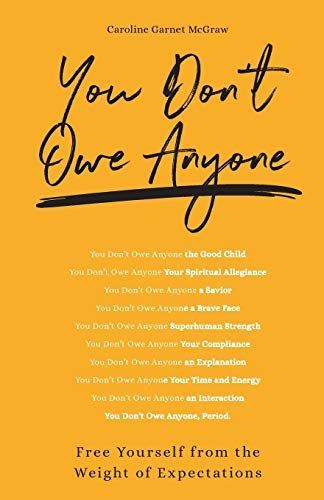 You Don't Owe Anyone