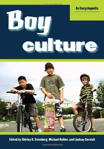 Boy Culture: An Encyclopedia [2 volumes]