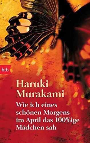 Wie ich eines schönen Morgens im April das 100%ige Mädchen sah