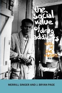 The Social Value of Drug Addicts