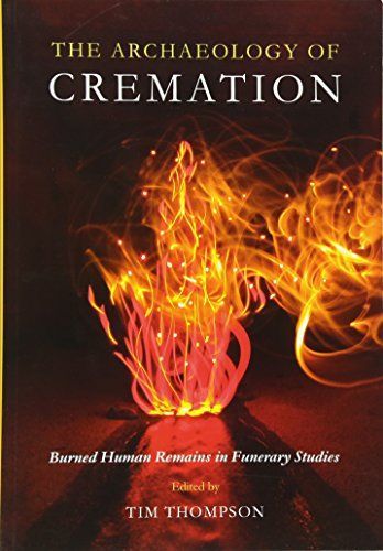 The Archaeology of Cremation