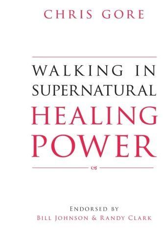 Walking in Supernatural Healing Power
