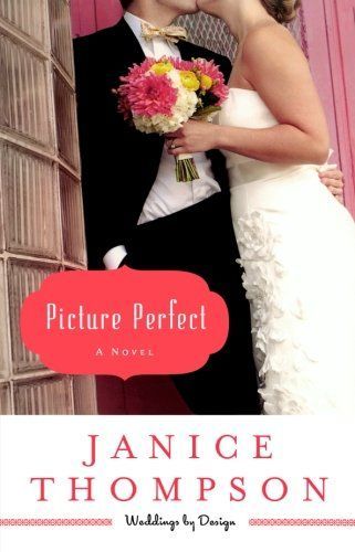 Picture Perfect (Weddings by Design Book #1)