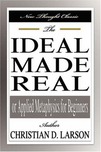 The Ideal Made Real
