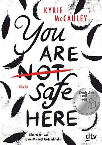 You are (not) safe here – Nominiert für den Deutschen Jugendliteraturpreis 2021