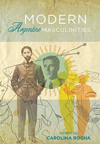 Modern Argentine Masculinities