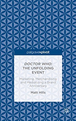 Doctor Who: The Unfolding Event — Marketing, Merchandising and Mediatizing a Brand Anniversary