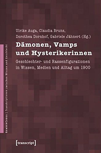 Dämonen, Vamps und Hysterikerinnen