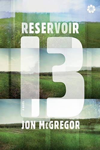 Reservoir 13: WINNER OF THE 2017 COSTA NOVEL AWARD