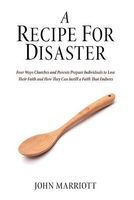 A Recipe for Disaster
