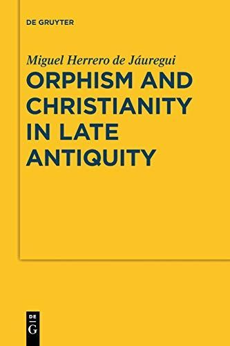 Orphism and Christianity in Late Antiquity