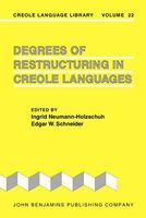 Degrees of Restructuring in Creole Languages