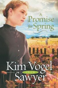 A Promise for Spring (Heart of the Prairie Book #3)