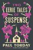 Two Eerie Tales of Suspense