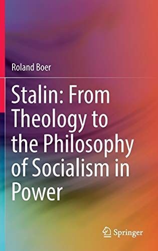 Stalin: From Theology to the Philosophy of Socialism in Power