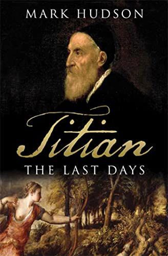 Titian: The Last Days