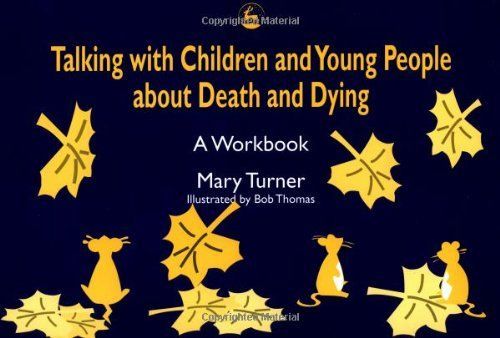 Talking with Children and Young People about Death and Dying