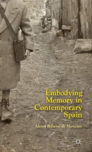 Embodying Memory in Contemporary Spain