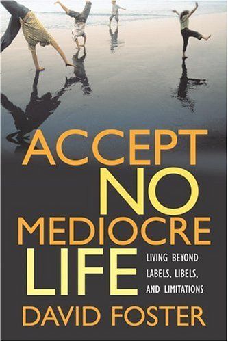 Accept No Mediocre Life