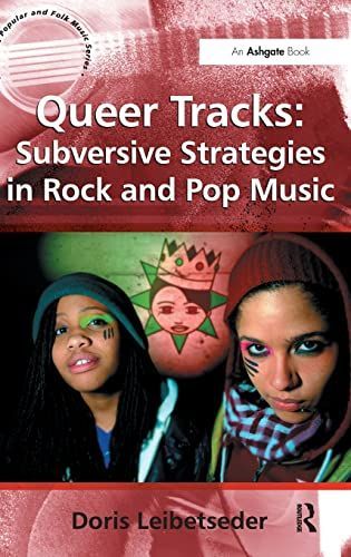 Queer Tracks: Subversive Strategies in Rock and Pop Music