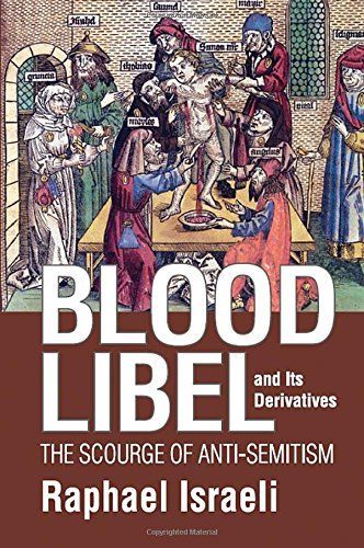 Blood Libel and Its Derivatives