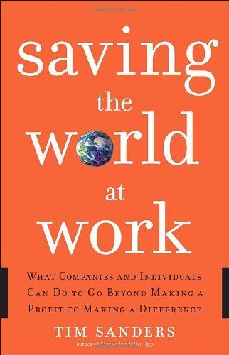 Saving the World at Work