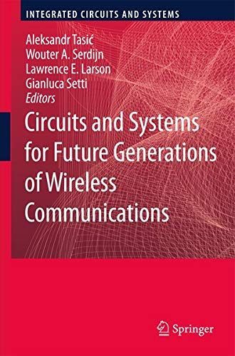 Circuits and Systems for Future Generations of Wireless Communications