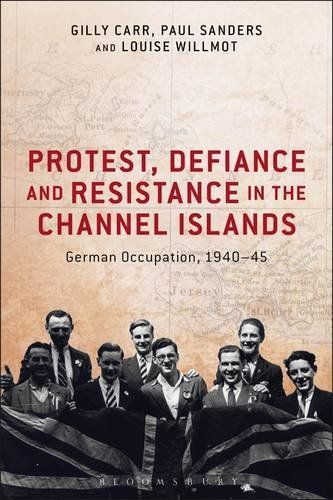 Protest, Defiance and Resistance in the Channel Islands