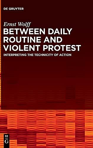 Between Daily Routine and Violent Protest