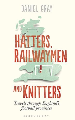 Hatters, Railwaymen and Knitters