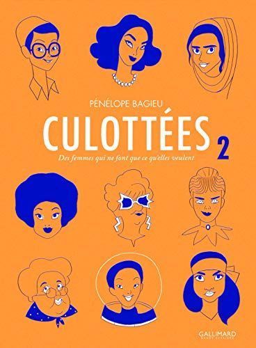 Culottées. Des femmes qui ne font que ce qu'elles veulent