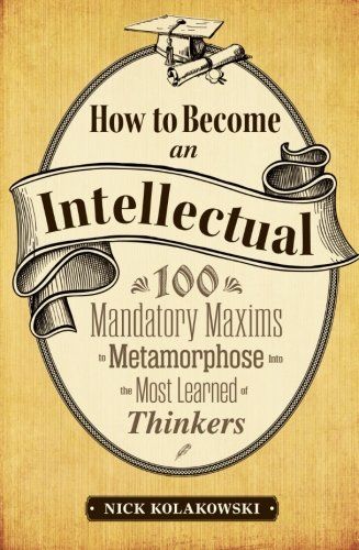 How to Become an Intellectual