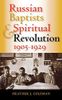 Russian Baptists and Spiritual Revolution, 1905-1929