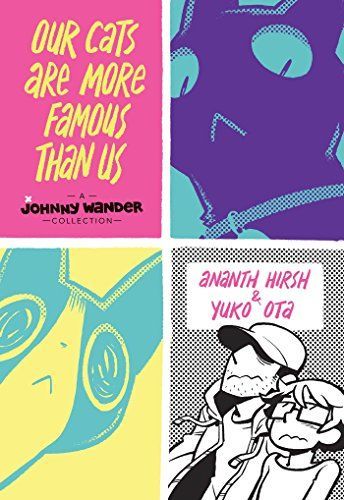 Our Cats Are More Famous Than Us: A Johnny Wander Omnibus