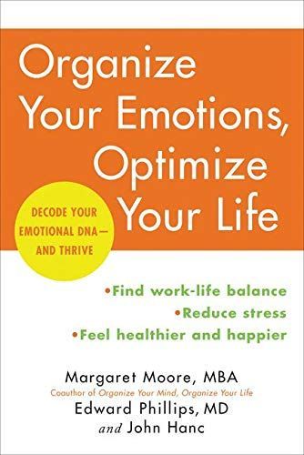 Organize Your Emotions, Optimize Your Life