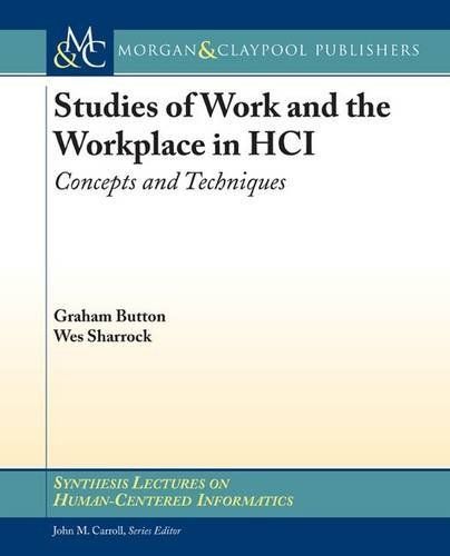 Studies of Work and the Workplace in HCI