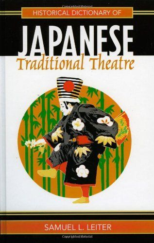 Historical Dictionary of Japanese Traditional Theatre