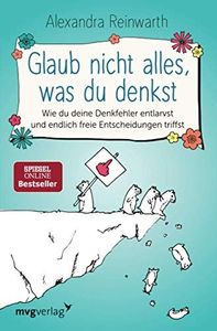 Glaub nicht alles, was du denkst